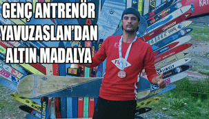 GENÇ ANTRENÖR YAVUZASLAN’DAN ALTIN MADALYA