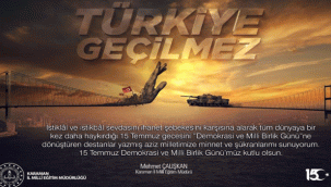 İl Müdürü Çalışkan'ın 15 Temmuz Demokrasi ve Milli Birlik Günü Mesajı