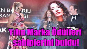 Yılın Marka Ödülleri sahiplerini buldu!