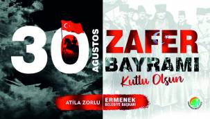 BAŞKAN ATİLA ZORLU’nun 30 AĞUSTOS ZAFER BAYRAMI MESAJI