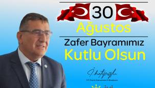 İYİ PARTİ KARAMAN İL BAŞKANI İSMET HATİPOĞLU'NUN 30 AĞUSTOS ZAFER BAYRAMI MESAJI.