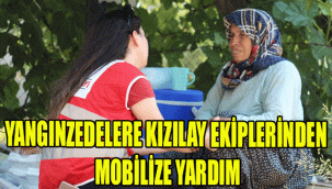 YANGINZEDELERE KIZILAY EKİPLERİNDEN MOBİLİZE YARDIM