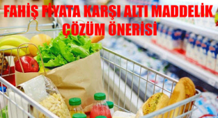 FAHİŞ FİYATA KARŞI ALTI MADDELİK ÇÖZÜM ÖNERİSİ