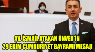 CHP KARAMAN MİLLETVEKİLİ AV. İSMAİL ATAKAN ÜNVER'İN 29 EKİM CUMHURİYET BAYRAMI MESAJI