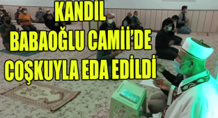 KARAMAN BABAOĞLU CAMİİ'DE MEVLİD KANDİLİ COŞKUYLA KUTLANDI