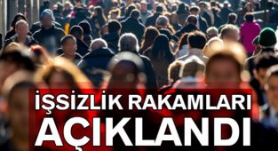 tuik İşsizlik rakamlarını açıklandı