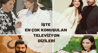 İŞTE EN ÇOK KONUŞULAN TELEVİZYON DİZİLERİ