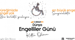 KALAYCI’NIN 3 ARALIK DÜNYA ENGELLİLER GÜNÜ MESAJI
