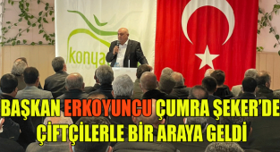 BAŞKAN ERKOYUNCU ÇUMRA ŞEKER’DE ÇİFTÇİLERLE BİR ARAYA GELDİ