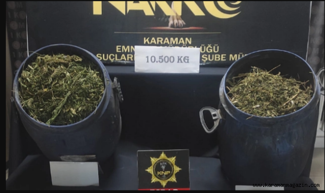 Karaman'da Uyuşturucu operasyonu 10.5 kg esrar ele geçirildi.