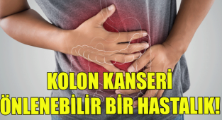 KOLON KANSERİ ÖNLENEBİLİR BİR HASTALIK!