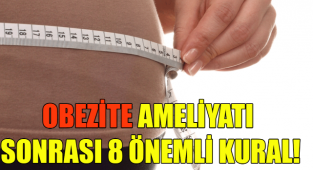 OBEZİTE AMELİYATI SONRASI 8 ÖNEMLİ KURAL!