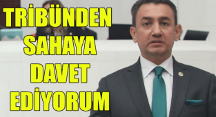 TARIM VE ORMAN BAKANLIĞI'NI TRİBÜNDEN SAHAYA DAVET EDİYORUM