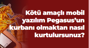 Kötü amaçlı mobil yazılım Pegasus’un kurbanı olmaktan nasıl kurtulursunuz?
