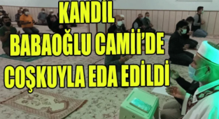Üç ayların müjdecisi olarak kabul edilen Regaip Kandili, Babaoğlu camii'de coşku içinde eda edildi.