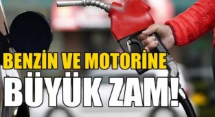 Benzin ve motorine yeni zam