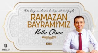 BELEDİYE BAŞKANI SAVAŞ KALAYCI’NIN RAMAZAN BAYRAMI MESAJI