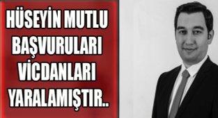 Hüseyin mutlu:TOKİ’nin yapmış olduğu evlere başvuruları vicdanları yaralamıştır.
