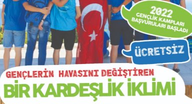 HAYDİ GENÇLER, BU KAMPLAR KAÇMAZ!