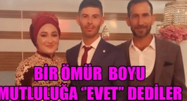 Bir Ömür Boyu Mutluluğa ‘Evet ‘Dediler