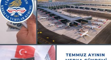 TEMMUZ AYININ MEDYA GÜNDEMİ YAYINDA