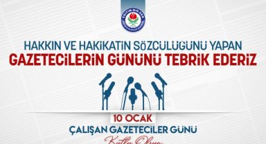 Hakkın ve hakikatin sözcülüğünü yapan gazetecilerin gününü tebrik ederiz