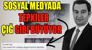 SOSYAL MEDYADA TEPKİLER ÇIĞ GİBİ BÜYÜYOR