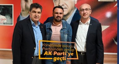 Partisinden ayrılıp AK Parti’ye geçti