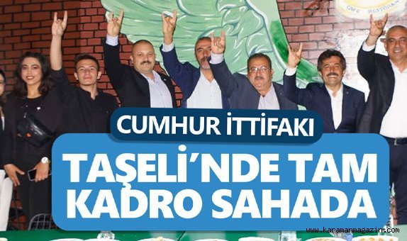 Cumhur İttifakı Taşeli'ne Çıkarma Yaptı