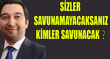 av. hüseyin mutlu sizler savunmayacaksanız kimler savunacak?