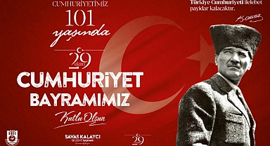 BELEDİYE BAŞKANI SAVAŞ KALAYCI'NIN CUMHURİYET BAYRAMI MESAJI