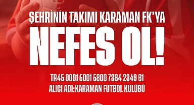 ŞEHRİNİN TAKIMI KARAMAN FK'YA NEFES OL!