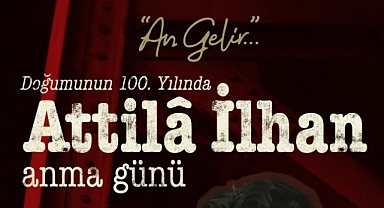 “BİR ŞAİR GEÇTİ BU ŞEHİRDEN”: ATTİLÂ İLHAN, DOĞUMUNUN 100. YILINDA 6–7 ARALIK’TA METROHAN’DA ANILIYOR!