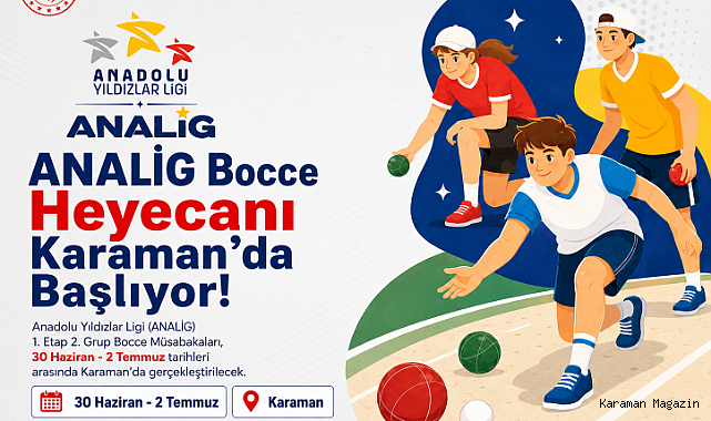 KARAMAN, ANALİG BOCCE 1. ETAP 2. GRUP MÜSABAKALARINA EV SAHİPLİĞİ YAPIYOR