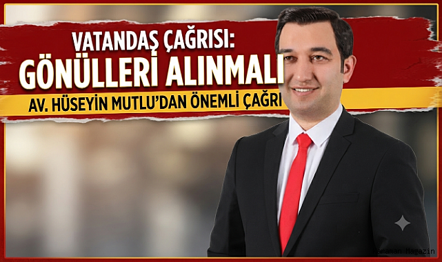 Av. Hüseyin Mutlu'dan Sağduyu ve 